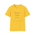 Patience Grace Love T-Shirt