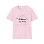 This Wasn't the Plan T-Shirt