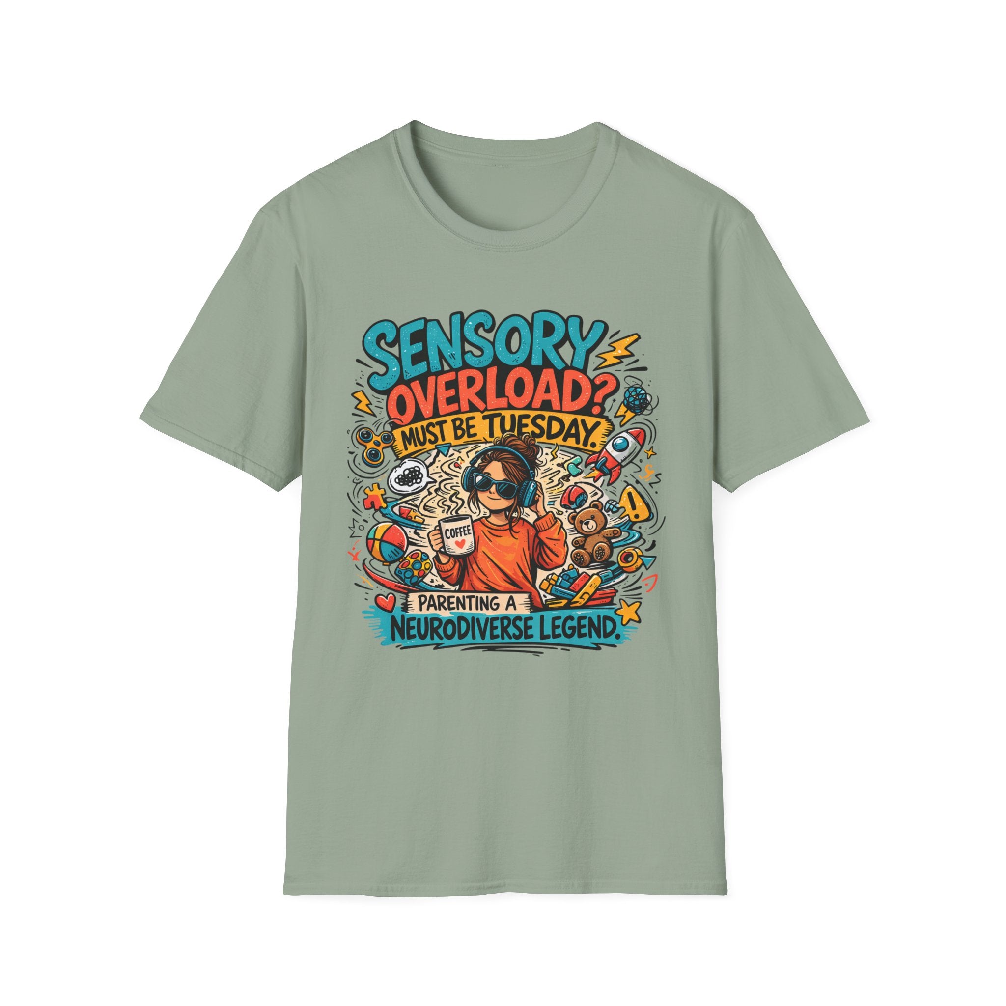 Sensory Overload Must Be Tuesday T-Shirt