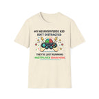 My Neurodiverse Kid Isn't Distracted They're Just Running Multiplayer Brain Mode T-Shirt