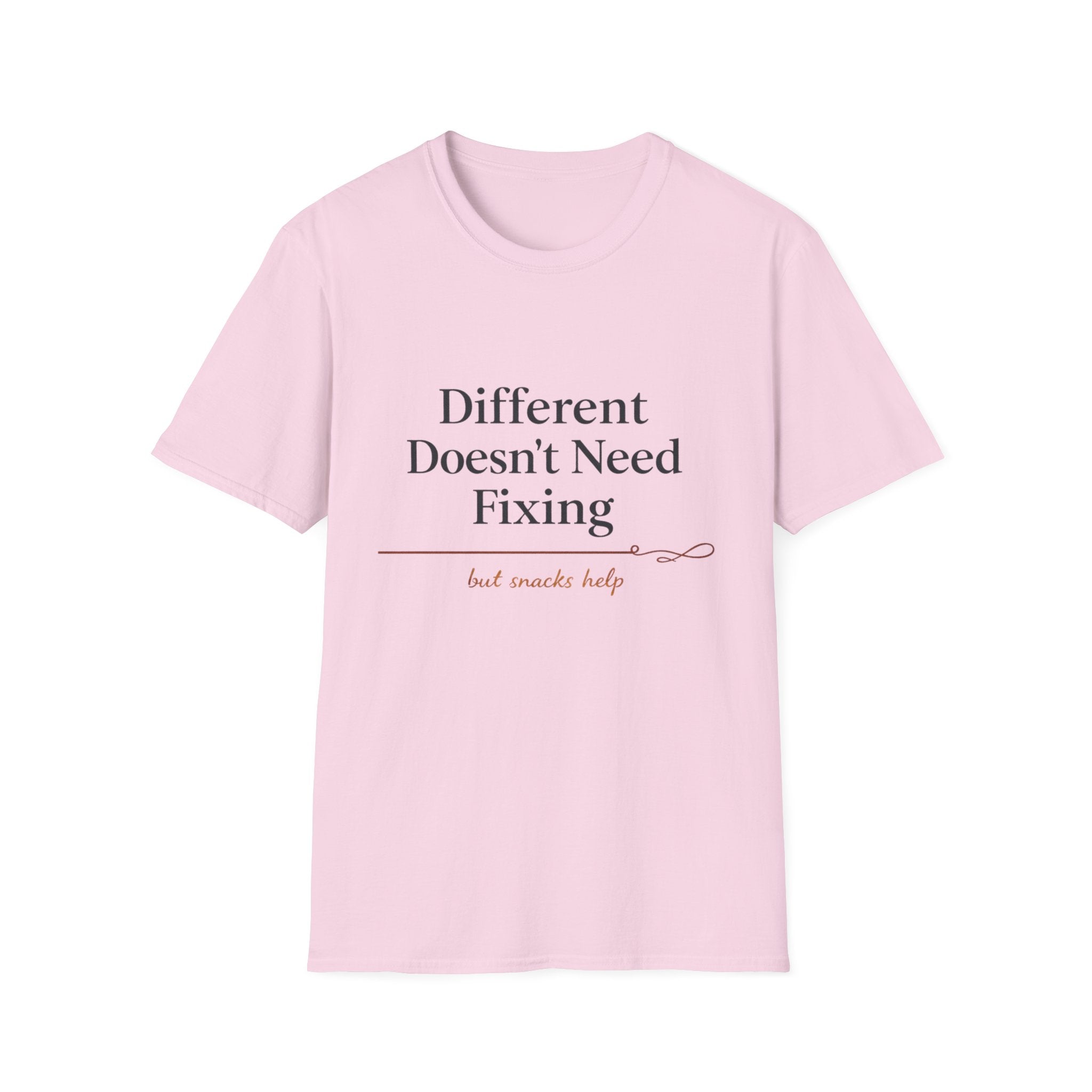 Different Doesn't Need Fixing But Snacks Help T-Shirt