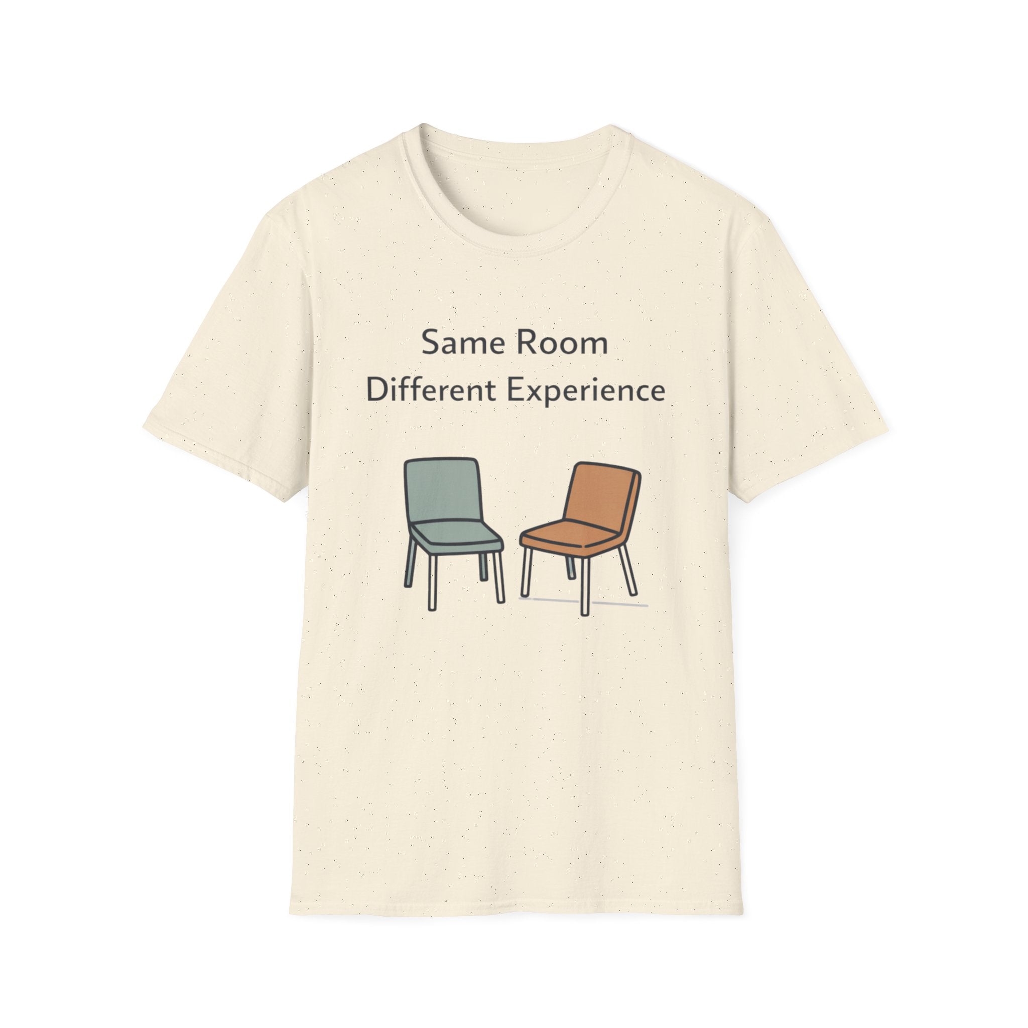 Same Room Different Experience T-Shirt
