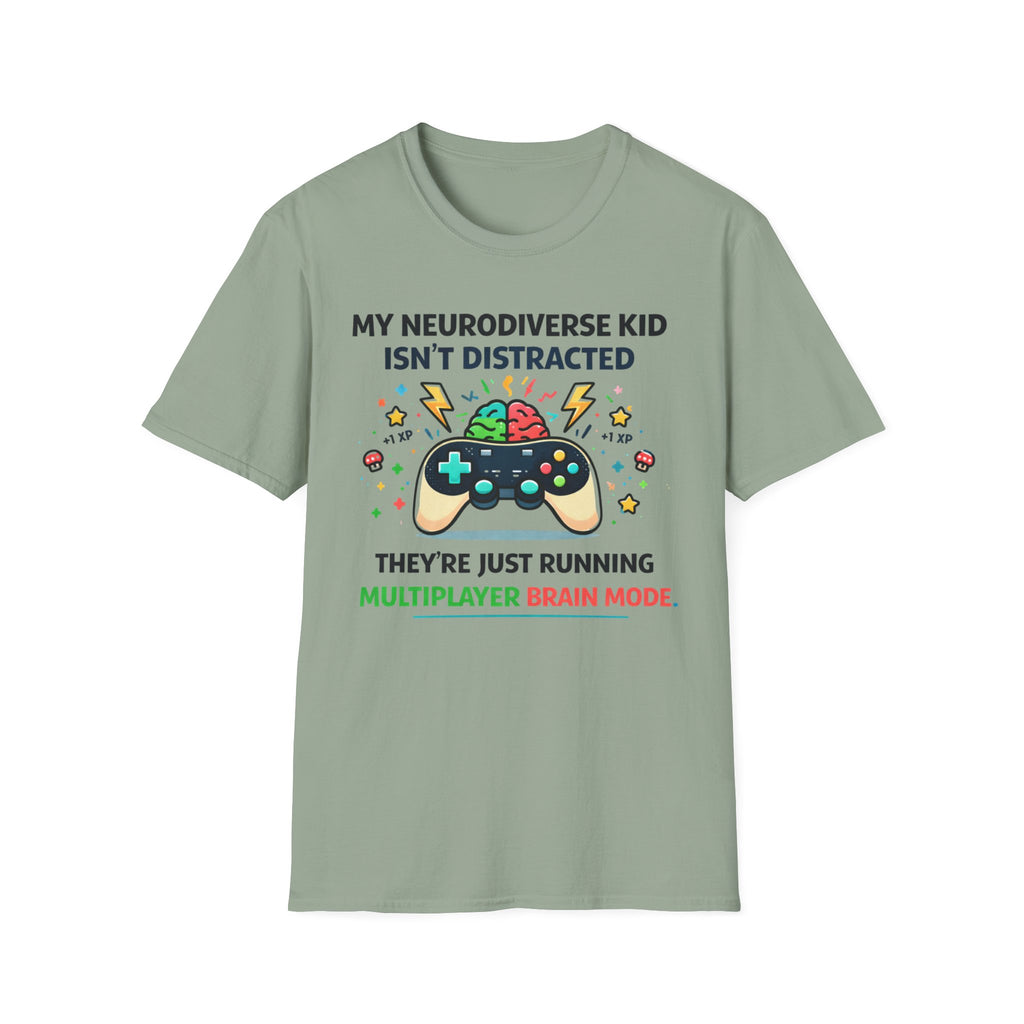 My Neurodiverse Kid Isn't Distracted They're Just Running Multiplayer Brain Mode T-Shirt