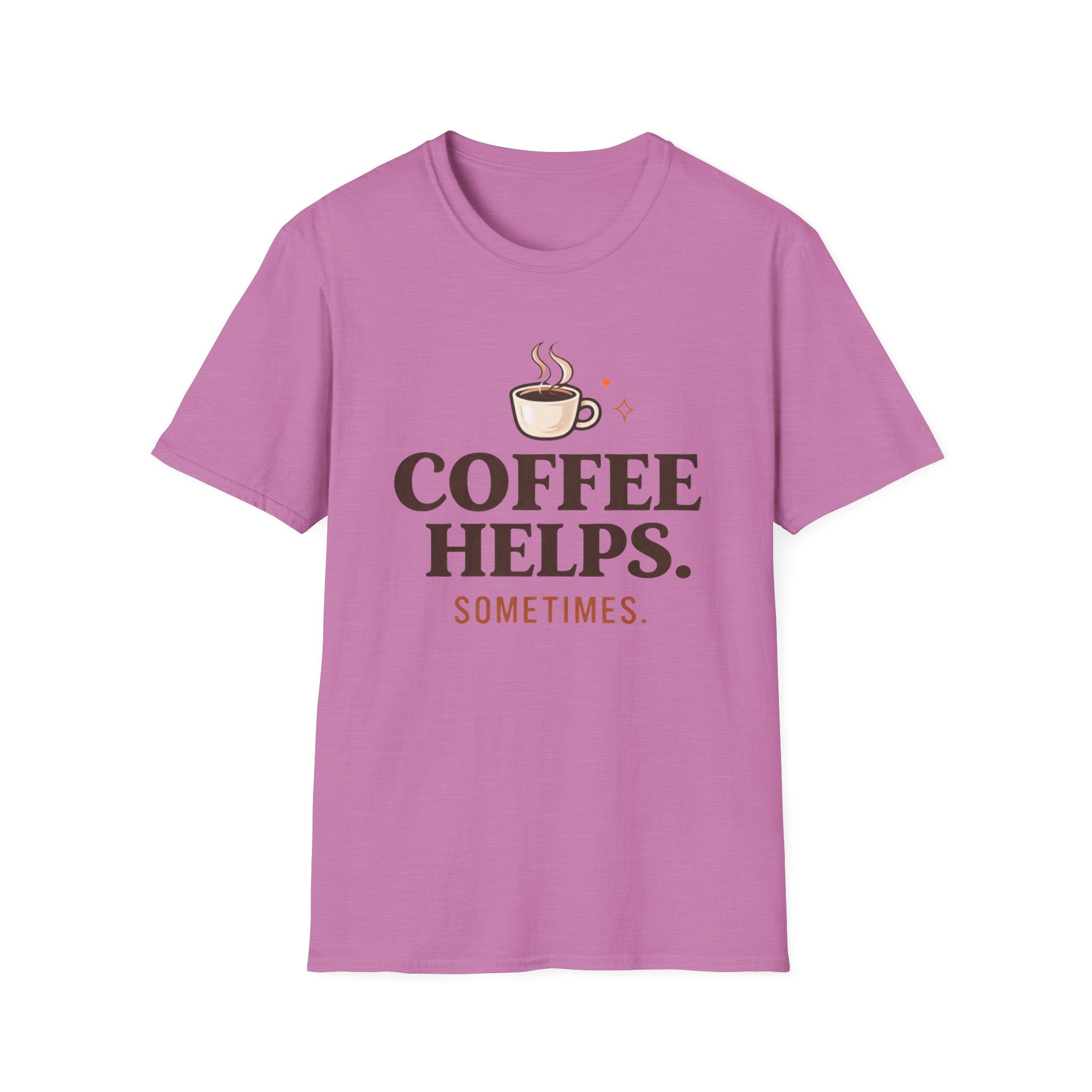 Coffee Helps Sometimes T-Shirt