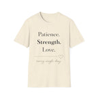 Patience Strength Love T-Shirt