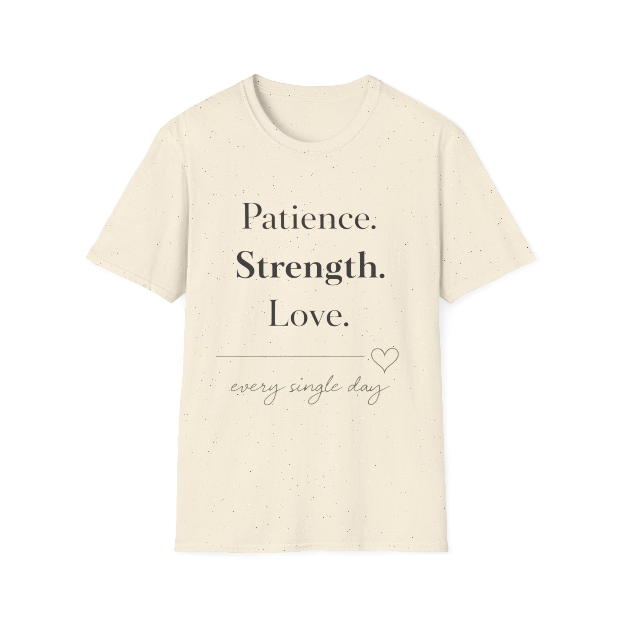 Patience Strength Love T-Shirt