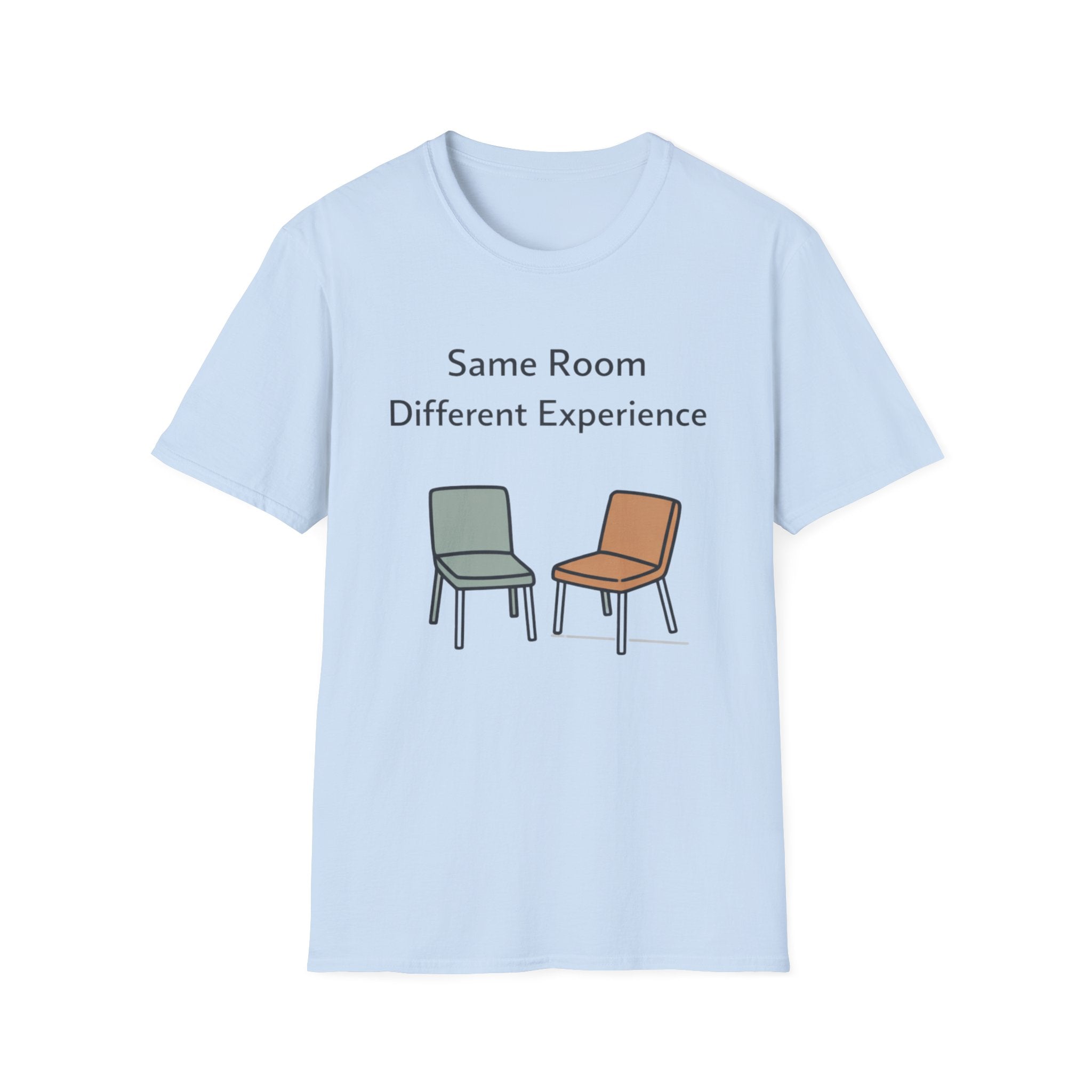 Same Room Different Experience T-Shirt