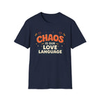 Chaos is our Love Language T-Shirt