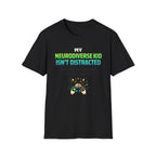 My Neurodiverse Kid Isn't Distracted They're Just Running 12 Side Quests T-Shirt