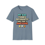 My Kid Thinks Differently And That's Awesome T-Shirt