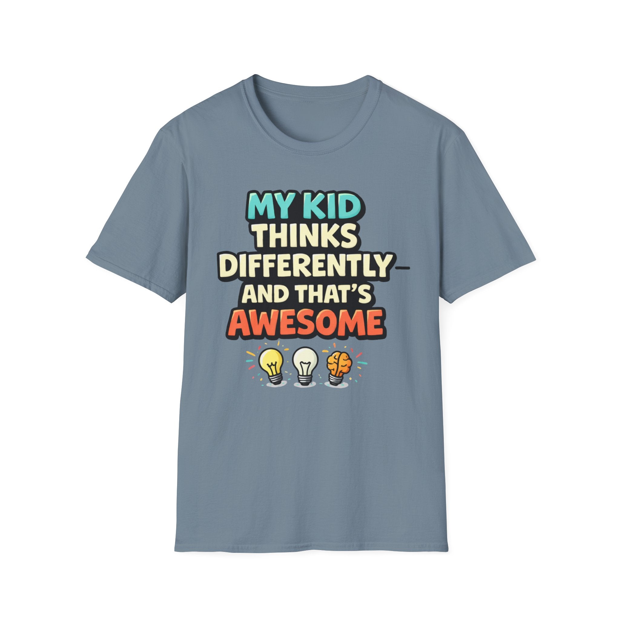 My Kid Thinks Differently And That's Awesome T-Shirt