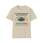 My Neurodiverse Kid Isn't Distracted They're Just Running Multiplayer Brain Mode T-Shirt
