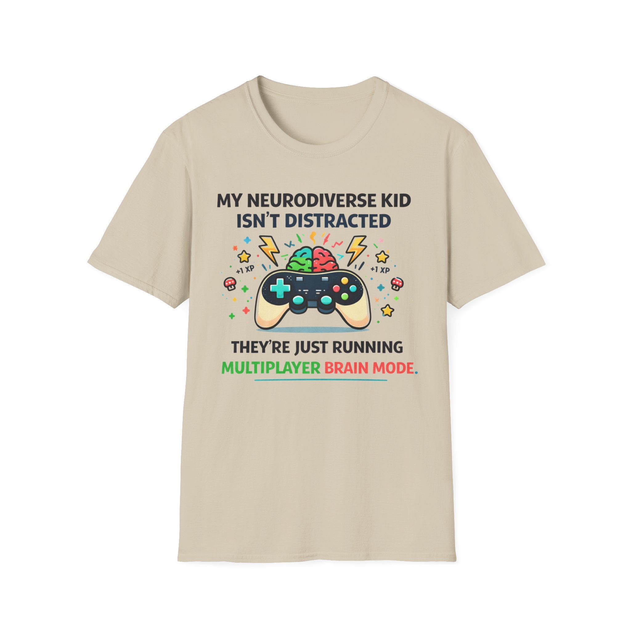 My Neurodiverse Kid Isn't Distracted They're Just Running Multiplayer Brain Mode T-Shirt