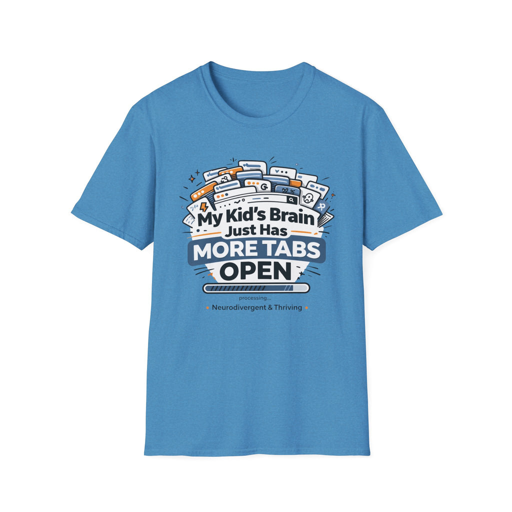 My Kid's Brain Just Has More Tabs Open T-Shirt