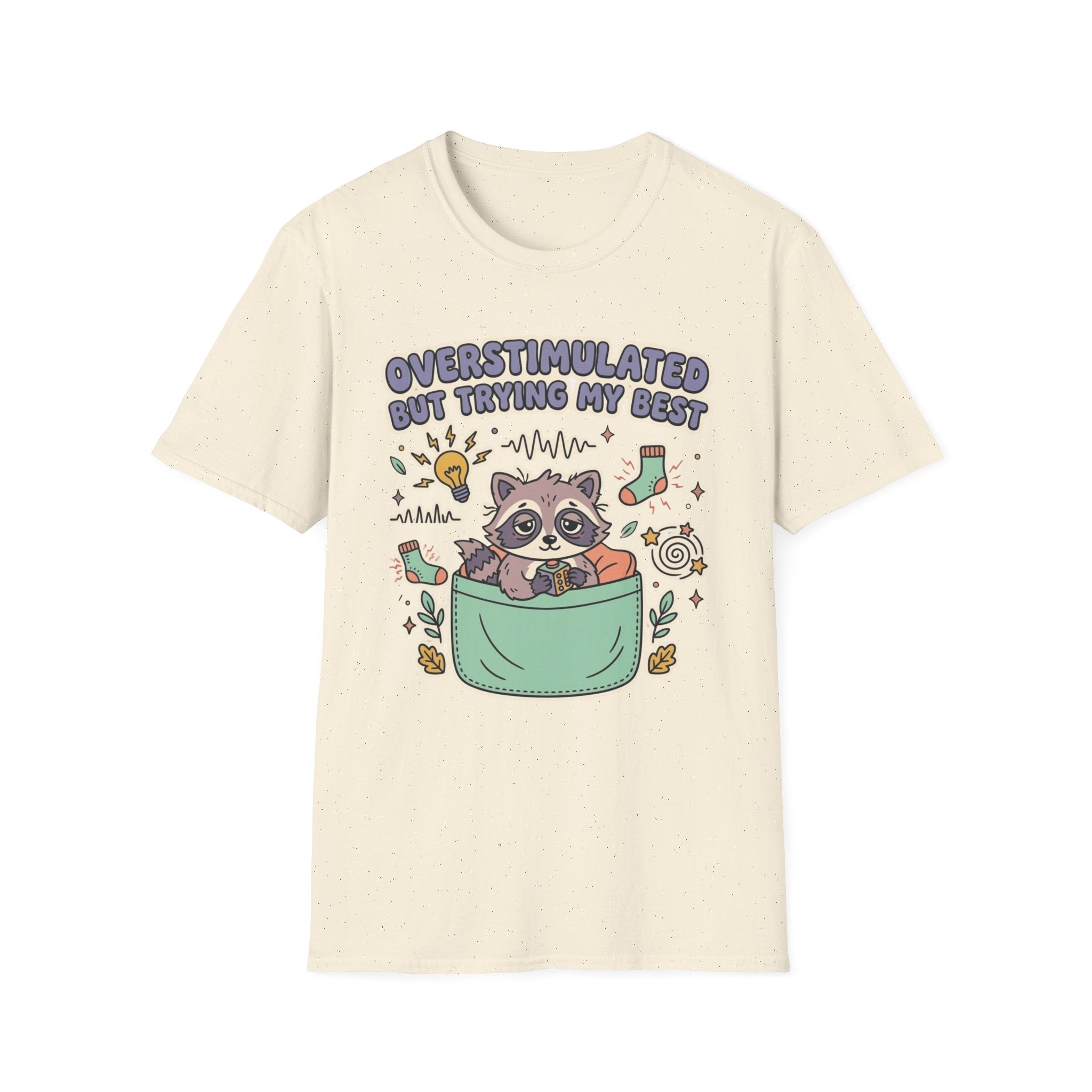 Overstimulated But Trying My Best T-Shirt