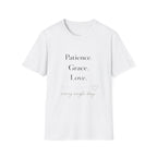 Patience Grace Love T-Shirt