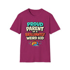 Proud Parent of a Brilliantly Weird Kid T-Shirt