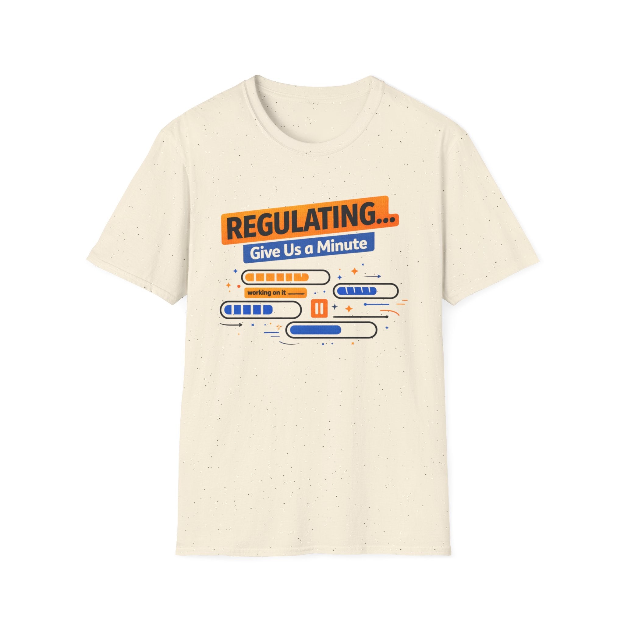Regulating... Give Us a Minute bars T-Shirt