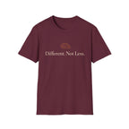 Different Not Less T-Shirt