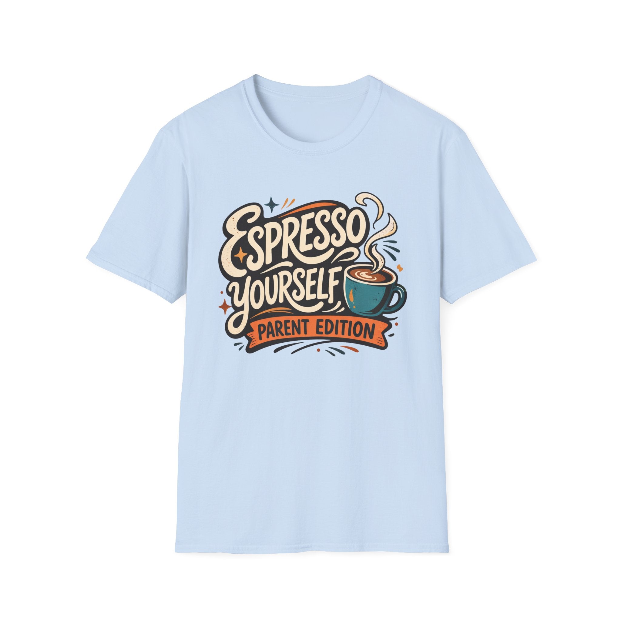 Espresso Yourself Parent Edition T-Shirt