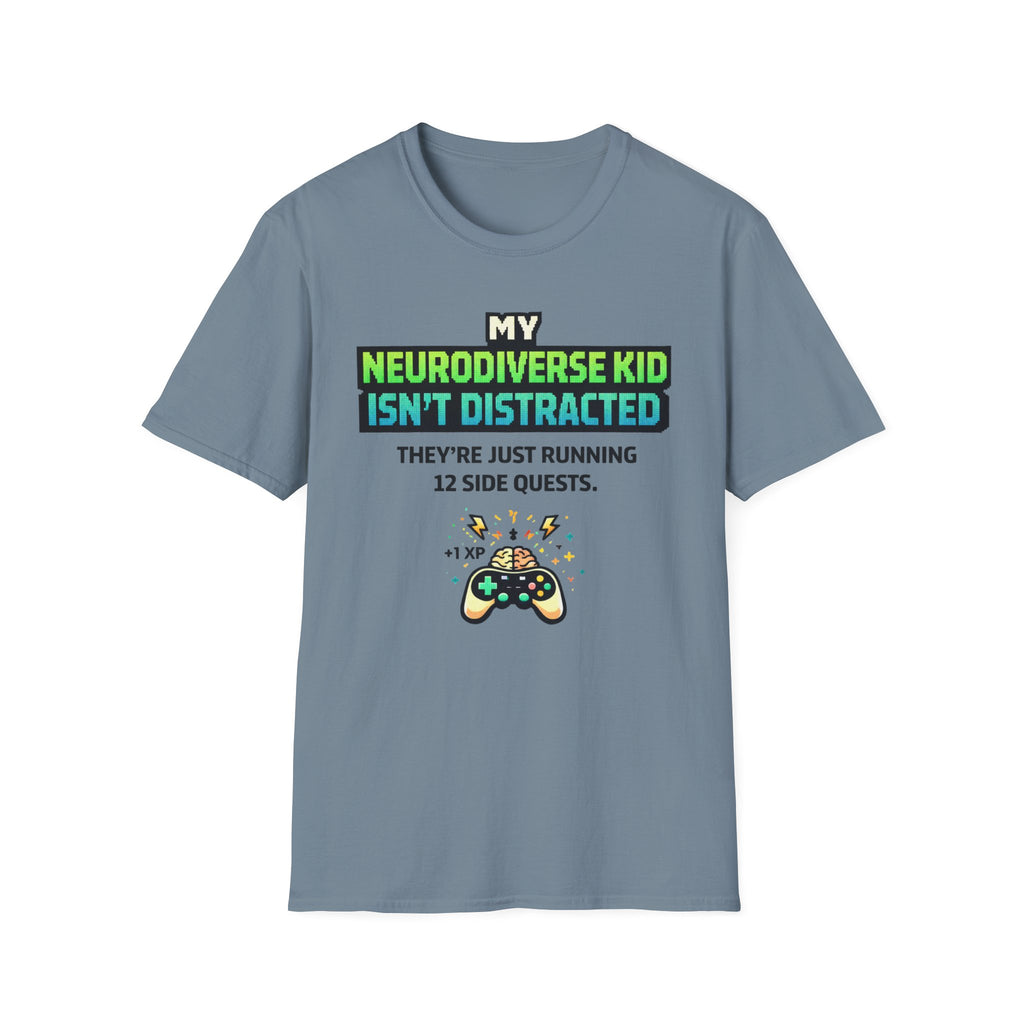 My Neurodiverse Kid Isn't Distracted They're Just Running 12 Side Quests T-Shirt