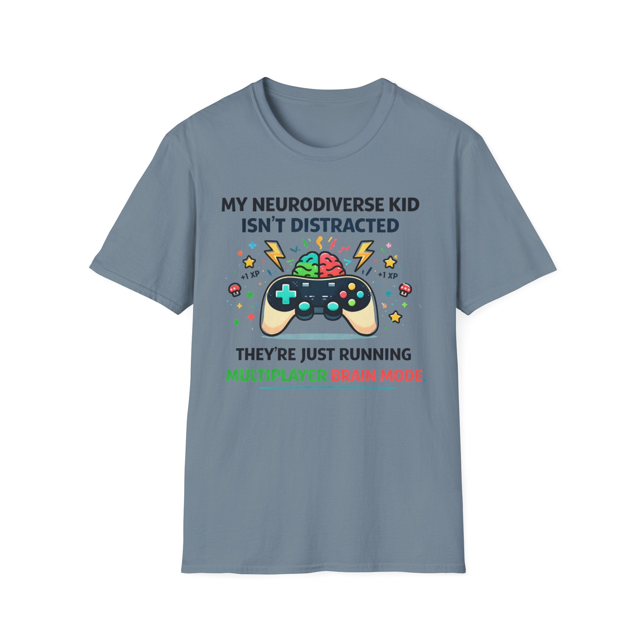 My Neurodiverse Kid Isn't Distracted They're Just Running Multiplayer Brain Mode T-Shirt
