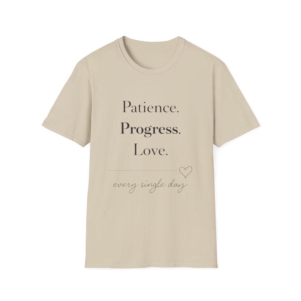Patience Progress Love T-Shirt