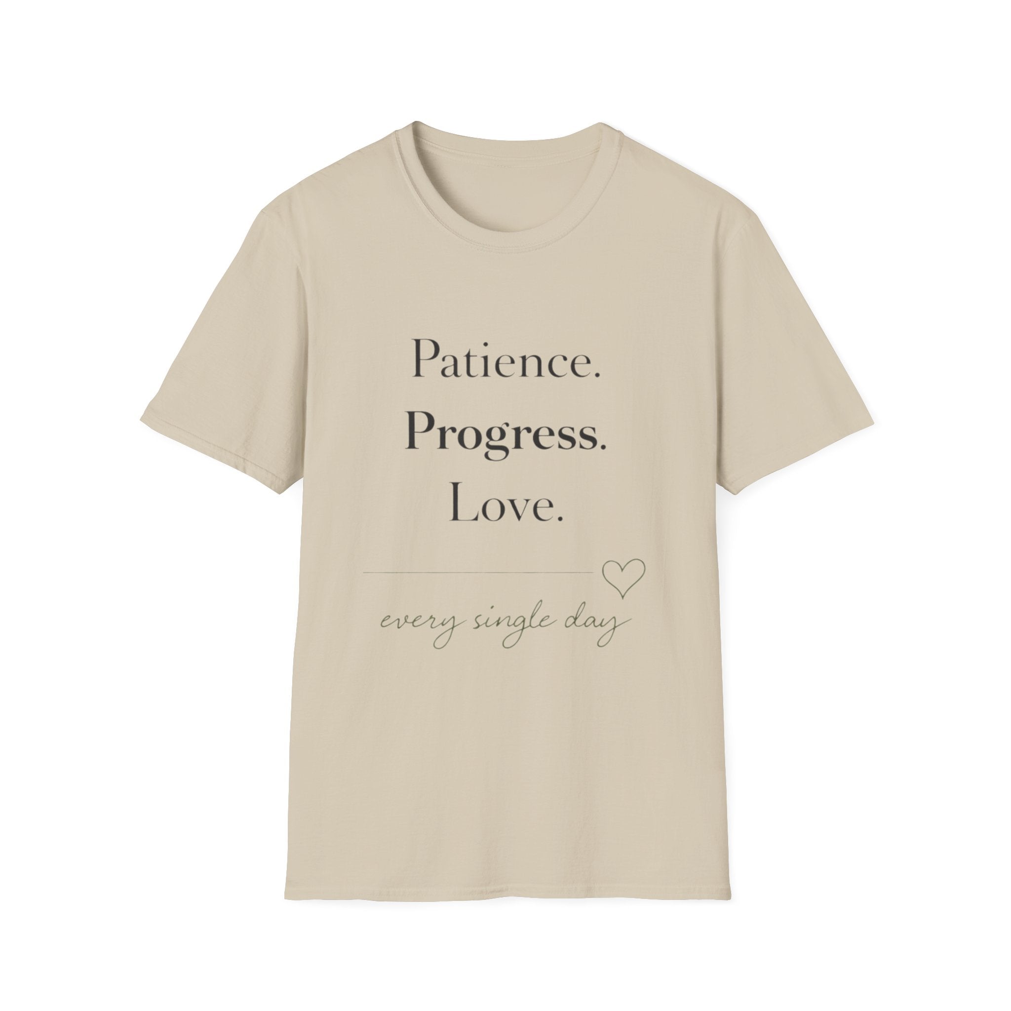 Patience Progress Love T-Shirt