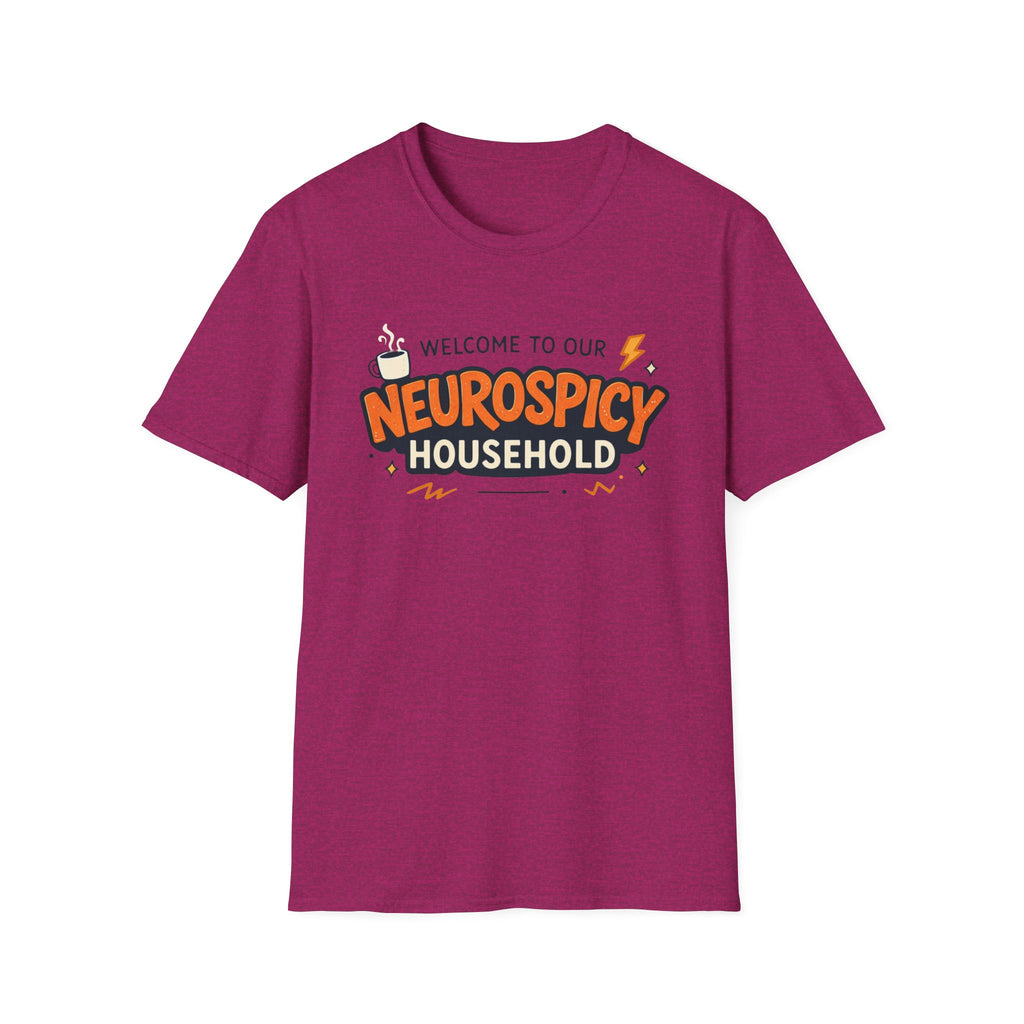 Welcome to Our NeuroSpicy Household T-Shirt