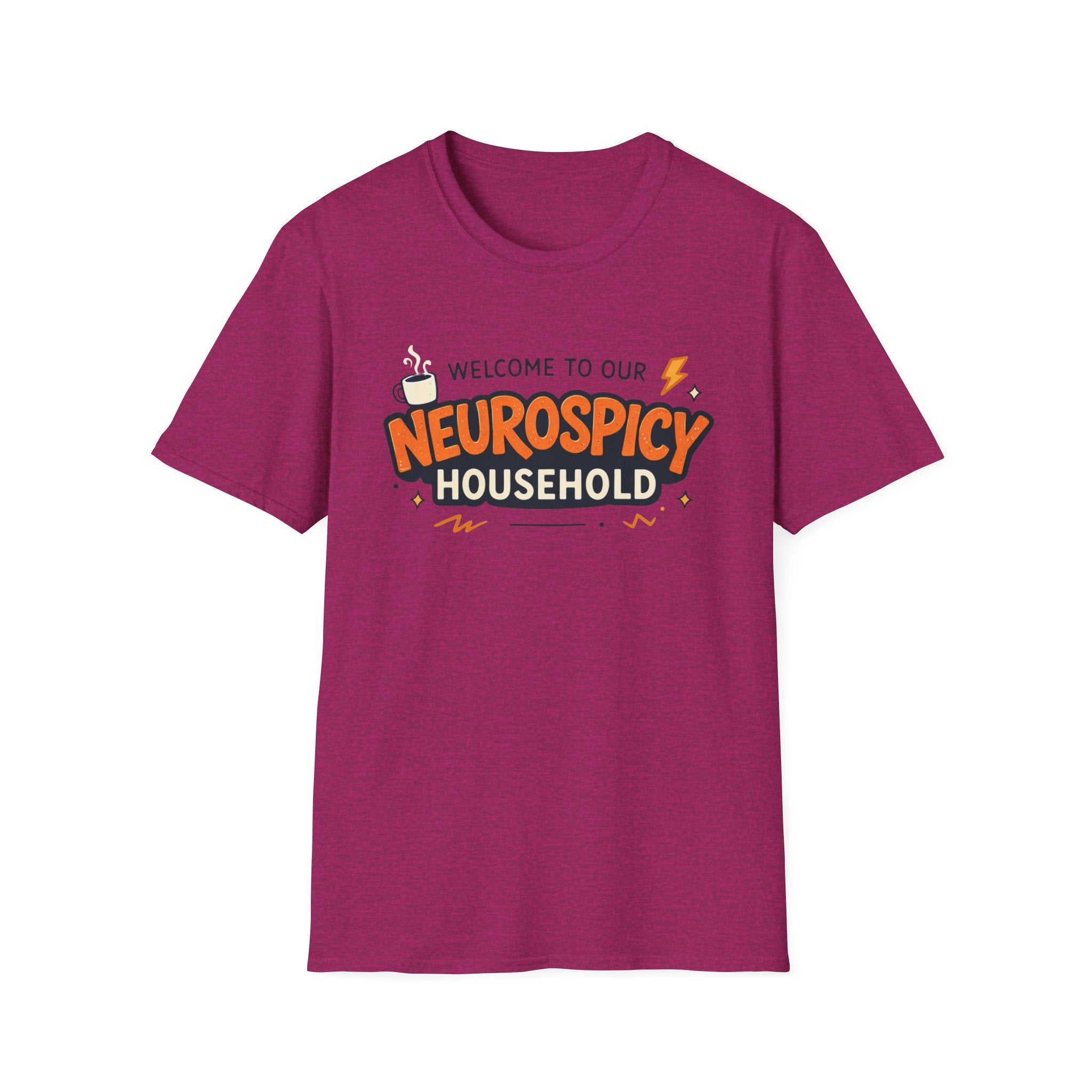 Welcome to Our NeuroSpicy Household T-Shirt