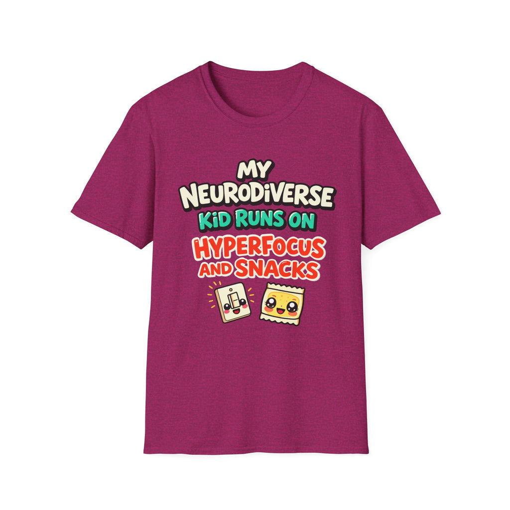 My Neurodiverse Kid Runs on Hyperfocus and Snacks T-Shirt