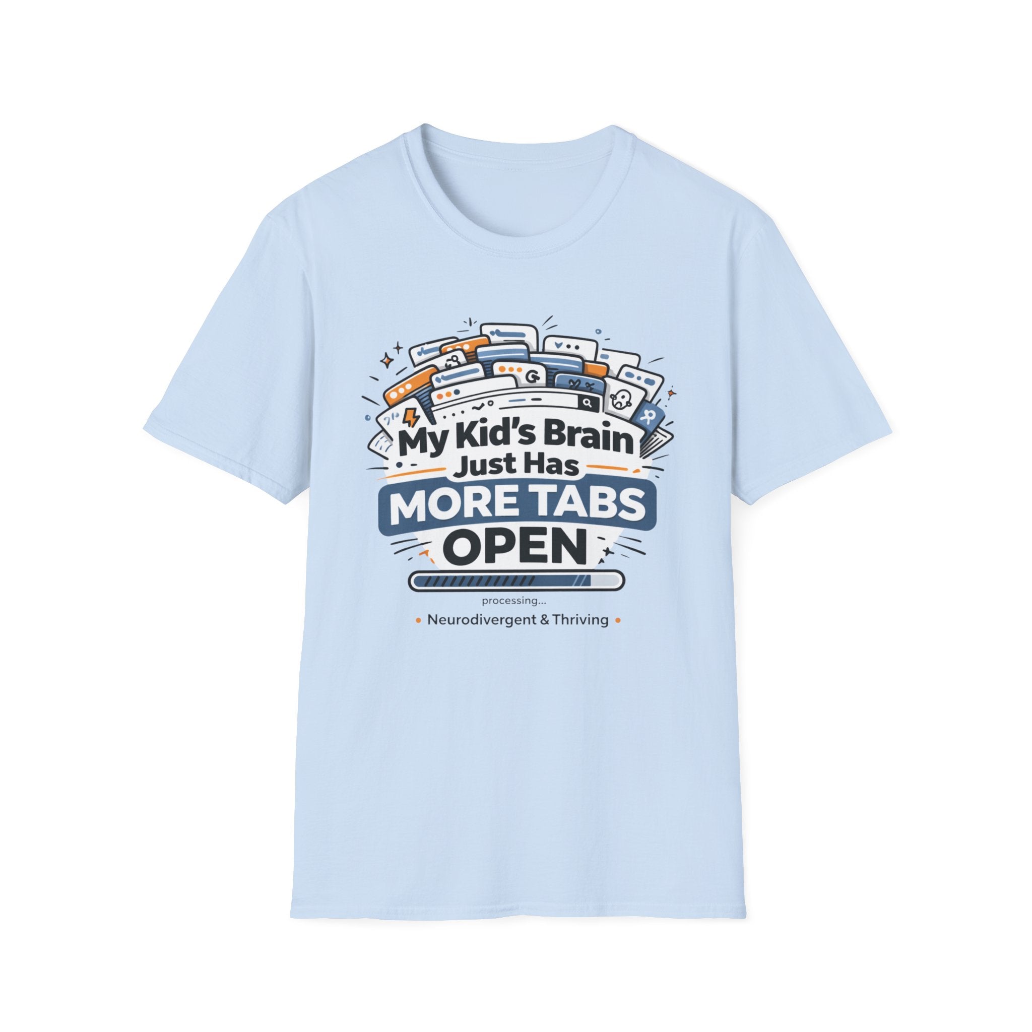 My Kid's Brain Just Has More Tabs Open T-Shirt