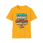 Proud Parent of a Brilliantly Weird Kid T-Shirt