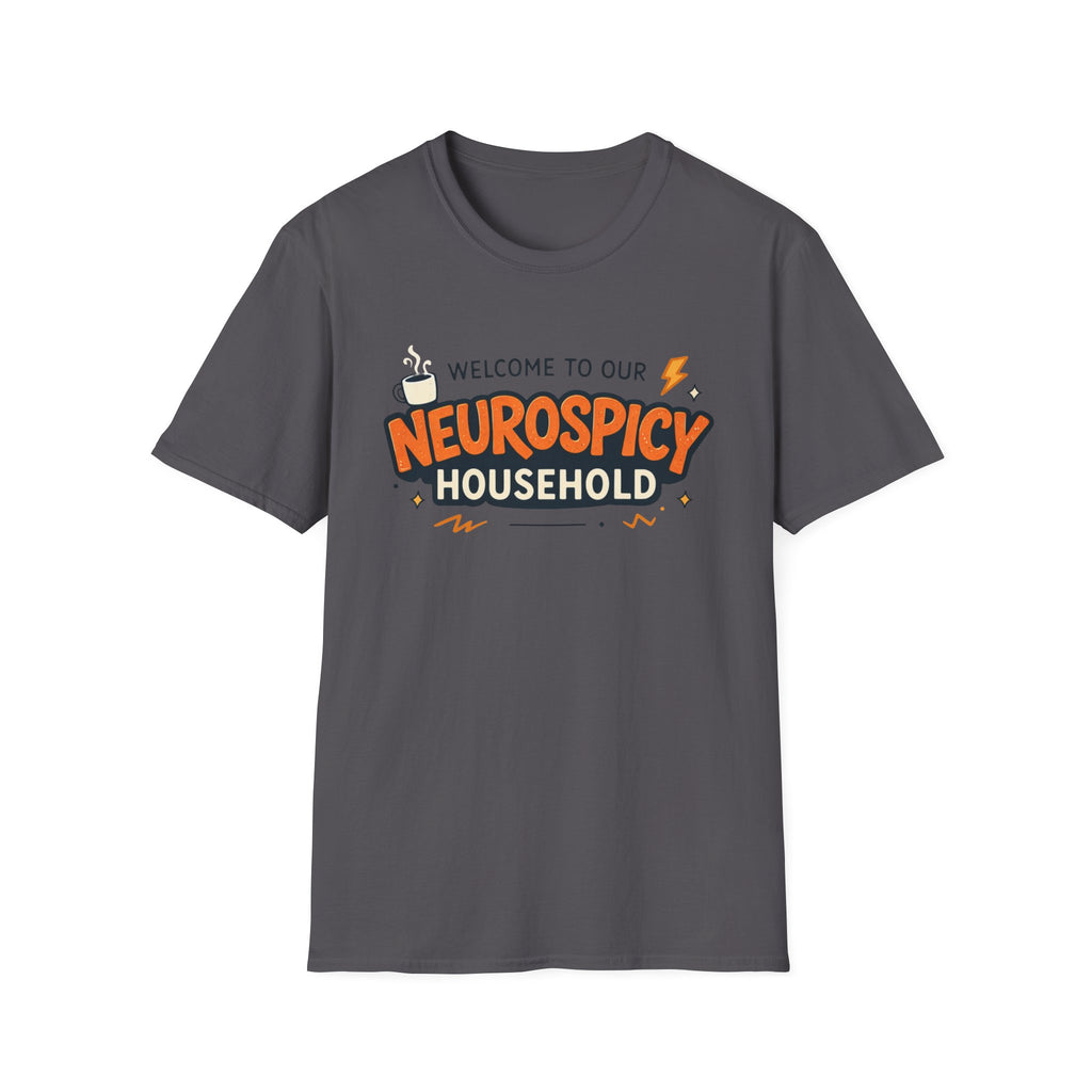 Welcome to Our NeuroSpicy Household T-Shirt