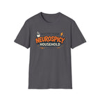 Welcome to Our NeuroSpicy Household T-Shirt