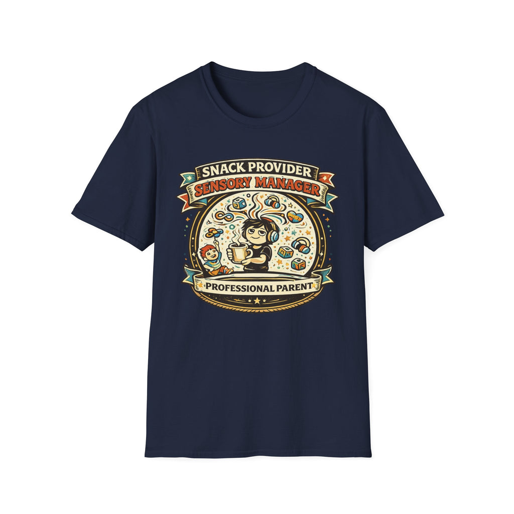 Snack Provider Sensory Manager Professional Parent T-Shirt