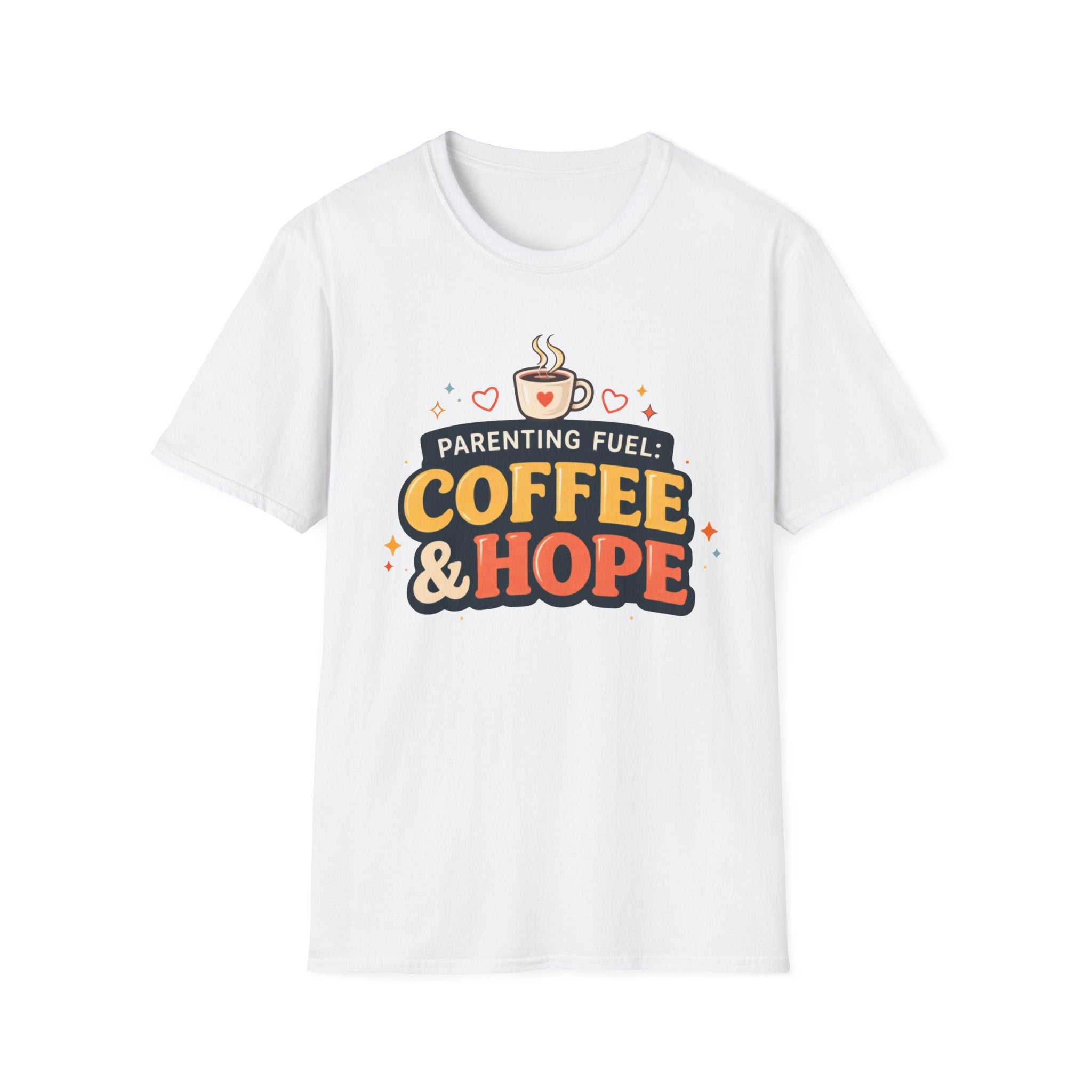 Parenting Fuel Coffee and Hope T-Shirt