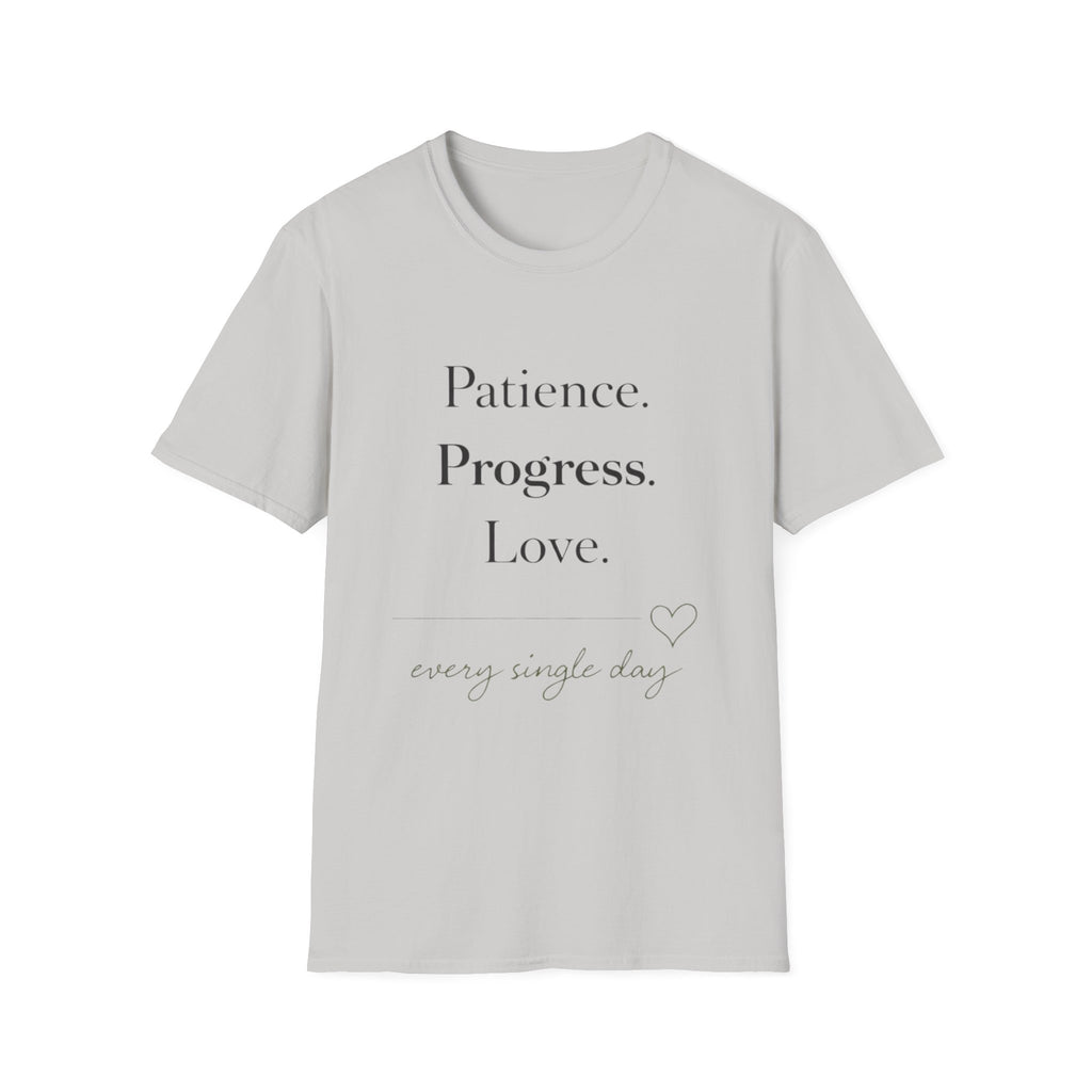 Patience Progress Love T-Shirt