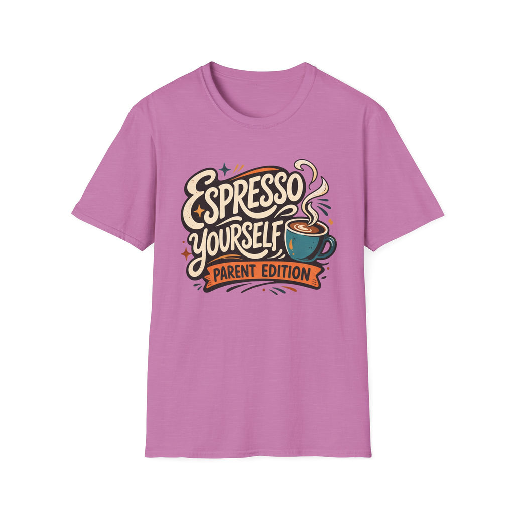 Espresso Yourself Parent Edition T-Shirt
