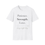Patience Strength Love T-Shirt