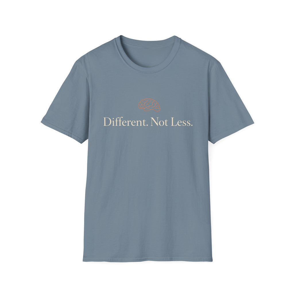 Different Not Less T-Shirt