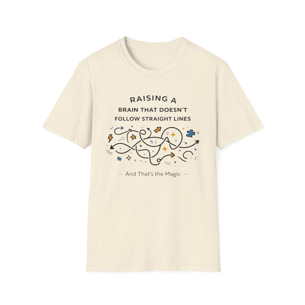 Raising A Brain That Doesn't Follow Straight Lines T-Shirt