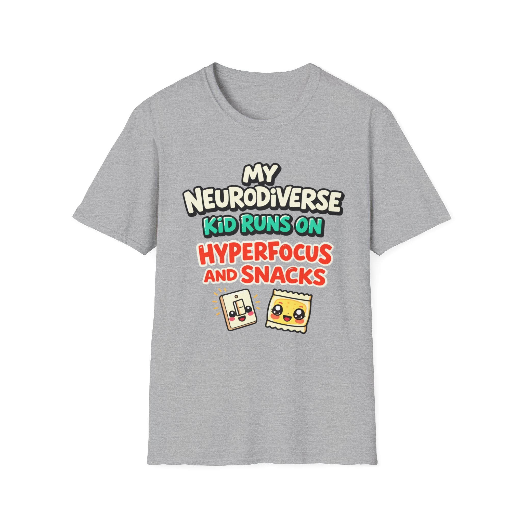 My Neurodiverse Kid Runs on Hyperfocus and Snacks T-Shirt