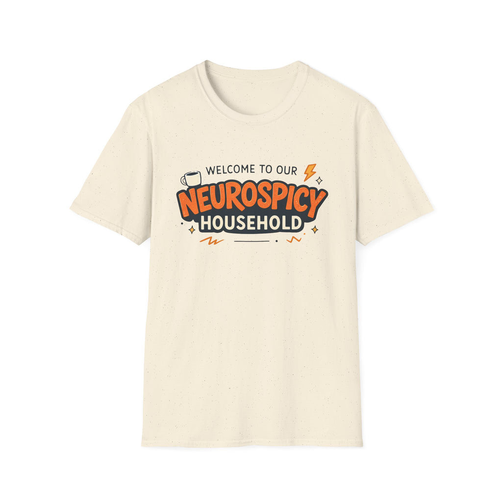 Welcome to Our NeuroSpicy Household T-Shirt