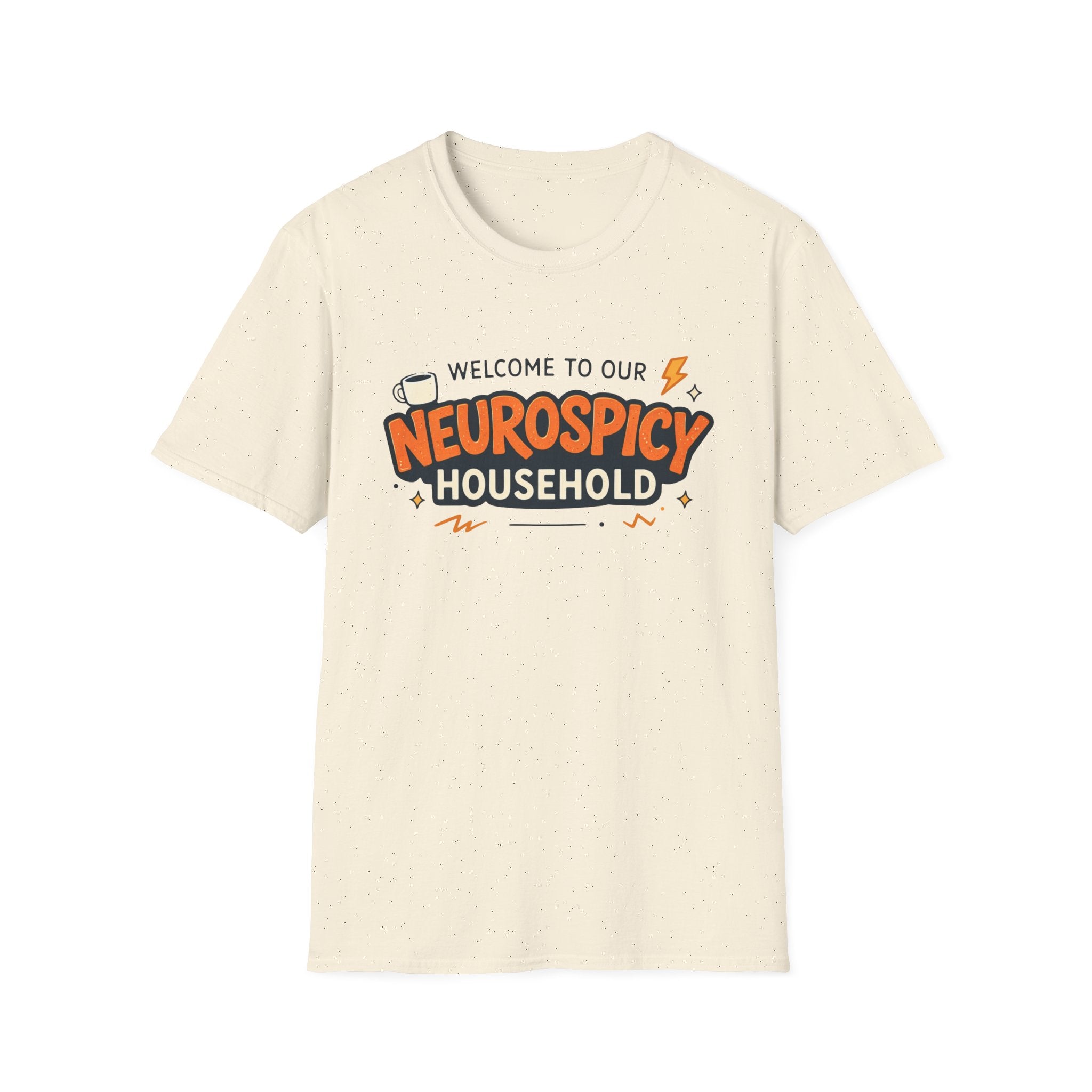 Welcome to Our NeuroSpicy Household T-Shirt