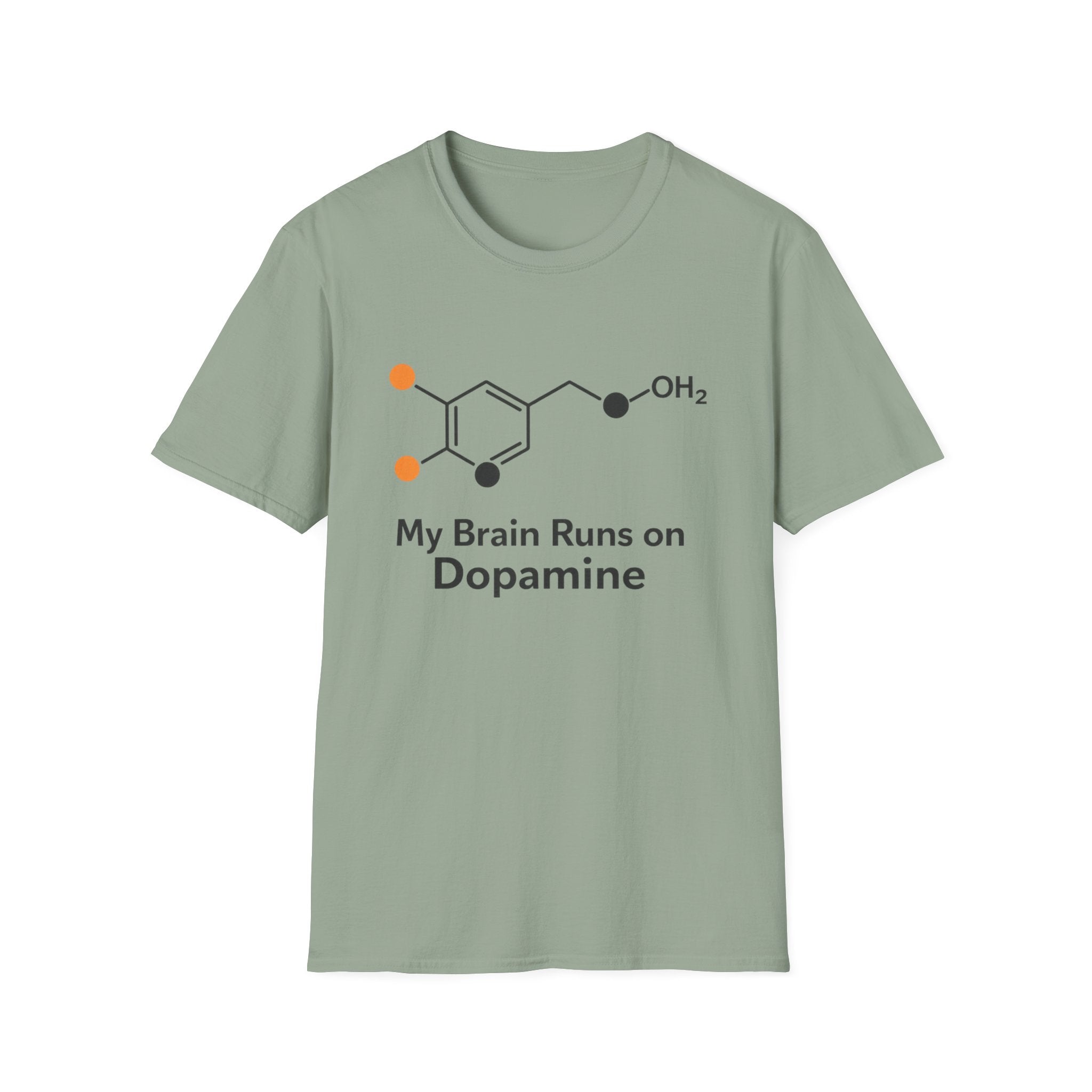 My Brain Runs on Dopamine T-Shirt