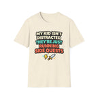 My Kid Isn't Distracted They're Just Running Side Quests T-Shirt
