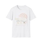 Brilliant In Their Own Way T-Shirt