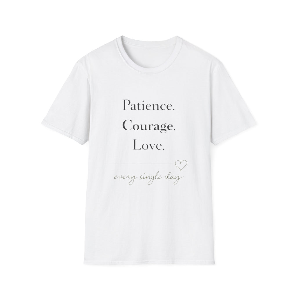 Patience Courage Love T-Shirt