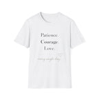 Patience Courage Love T-Shirt
